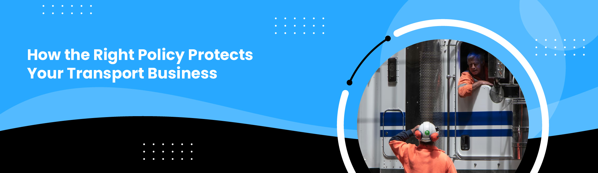How the Right Policy Protects Your Transport Business